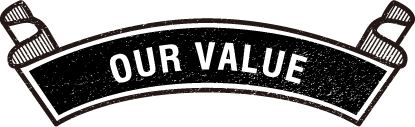 OUR VALUE